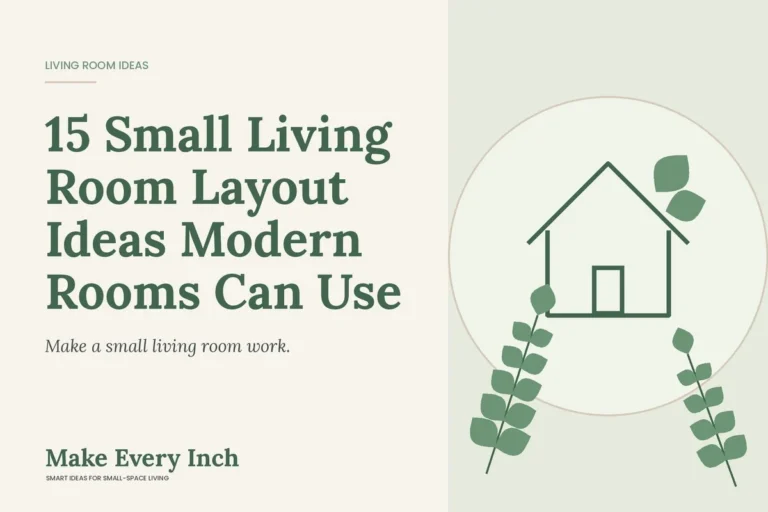 15 Small Living Room Layout Ideas Modern Rooms Can Use, Make Every Inch cover with a house and leaf illustration
