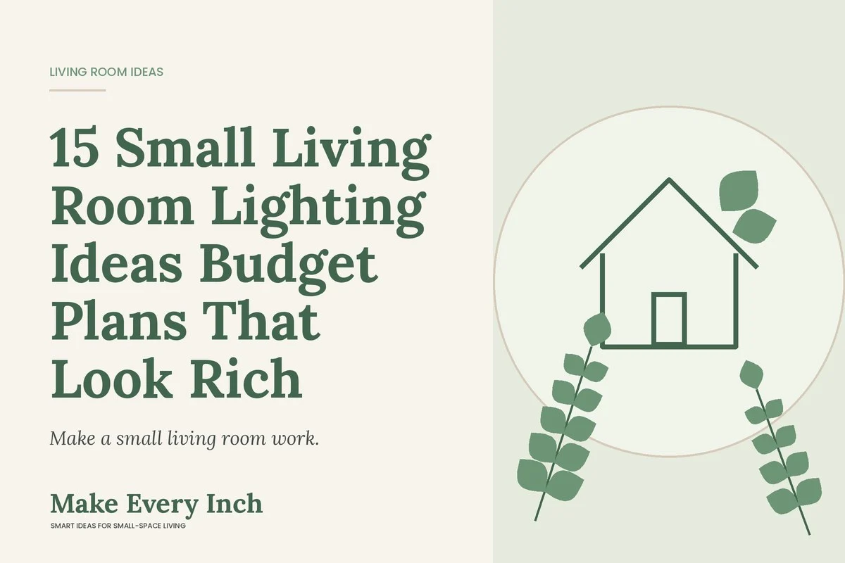 15 Small Living Room Lighting Ideas Budget Plans That Look Rich, Make Every Inch cover with a house and leaf illustration