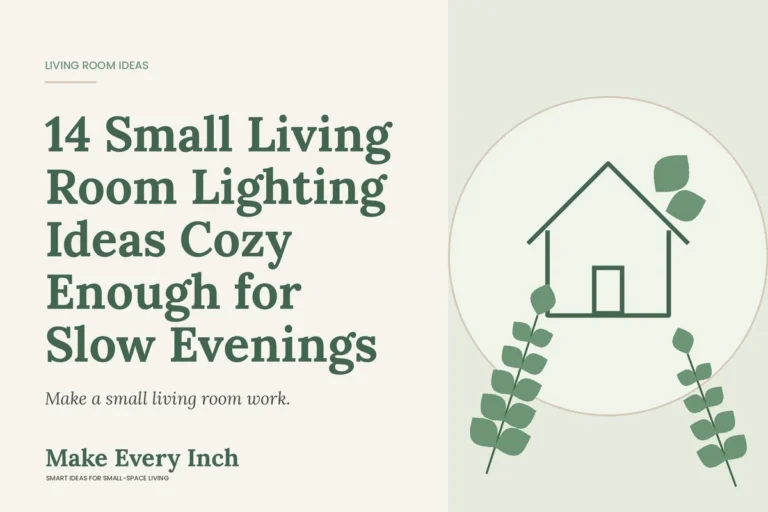14 Small Living Room Lighting Ideas Cozy Enough for Slow Evenings, Make Every Inch cover with a house and leaf illustration