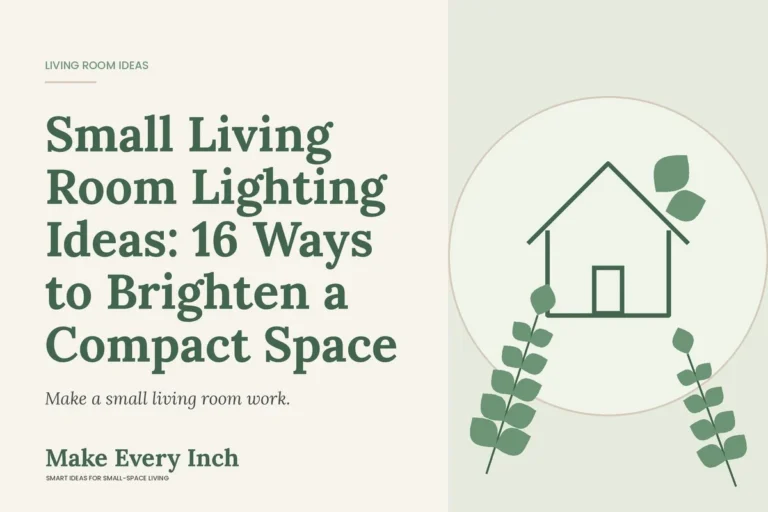Small Living Room Lighting Ideas: 16 Ways to Brighten a Compact Space, Make Every Inch cover with a house and leaf illustration