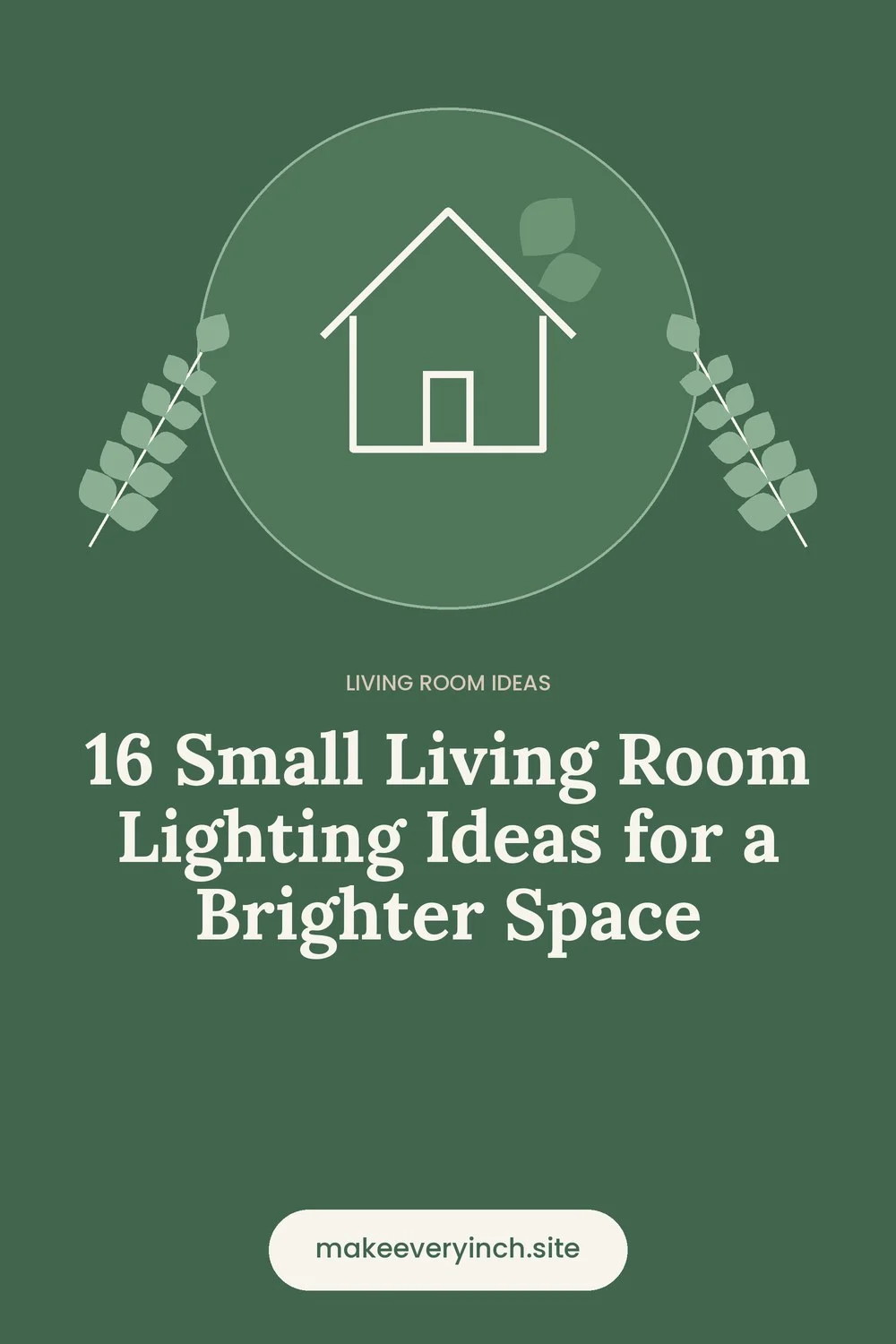 Pinterest pin: 16 Small Living Room Lighting Ideas for a Brighter Space, with a house and leaf illustration