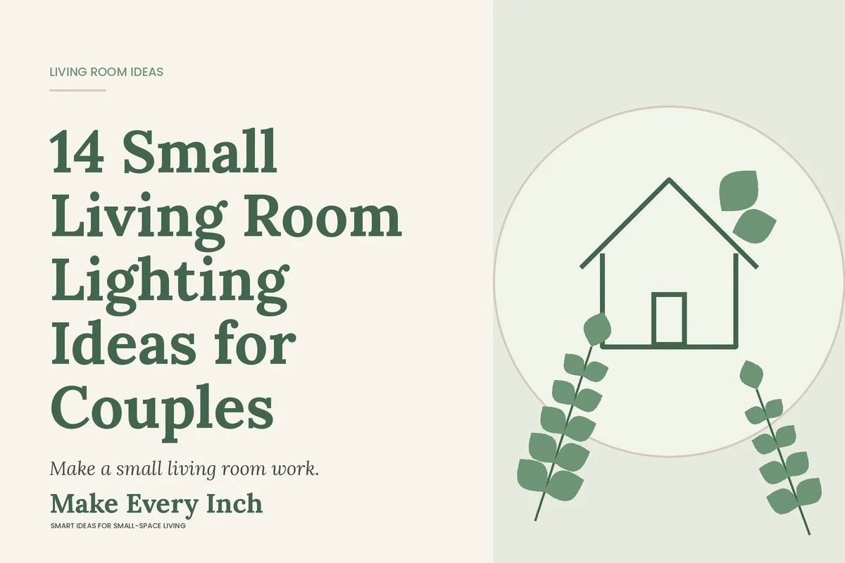 14 Small Living Room Lighting Ideas for Couples, Make Every Inch cover with a house and leaf illustration