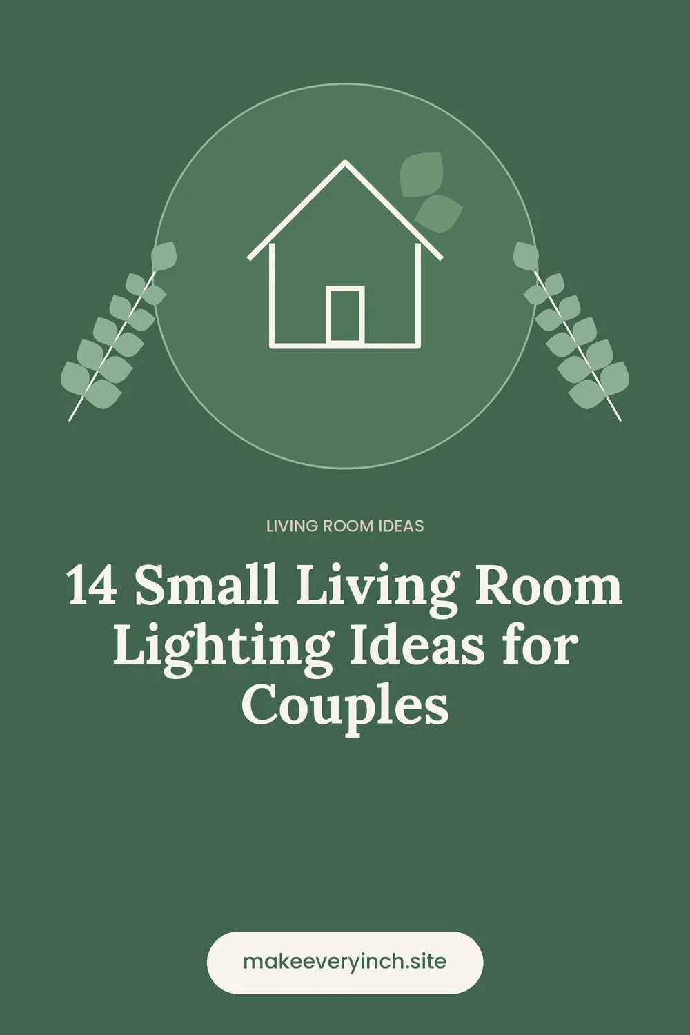 Pinterest pin: 14 Small Living Room Lighting Ideas for Couples, with a house and leaf illustration