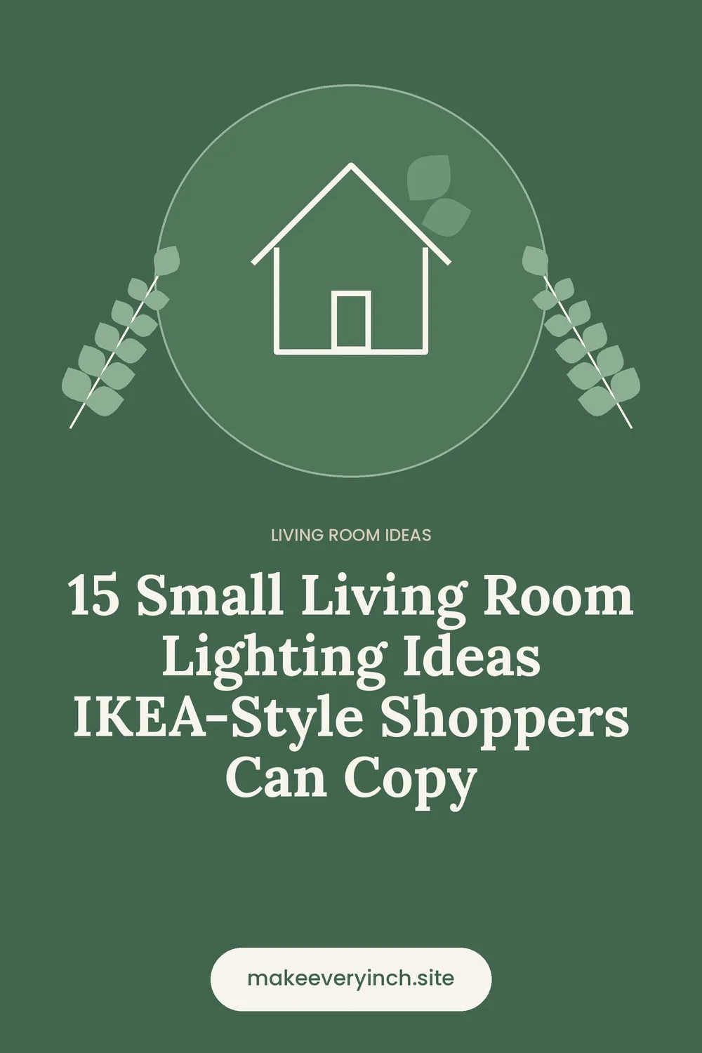 Pinterest pin: 15 Small Living Room Lighting Ideas IKEA-Style Shoppers Can Copy, with a house and leaf illustration