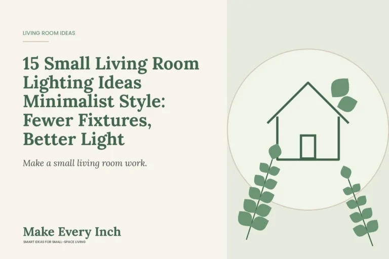 15 Small Living Room Lighting Ideas Minimalist Style: Fewer Fixtures, Better Light, Make Every Inch cover with a house and leaf illustration