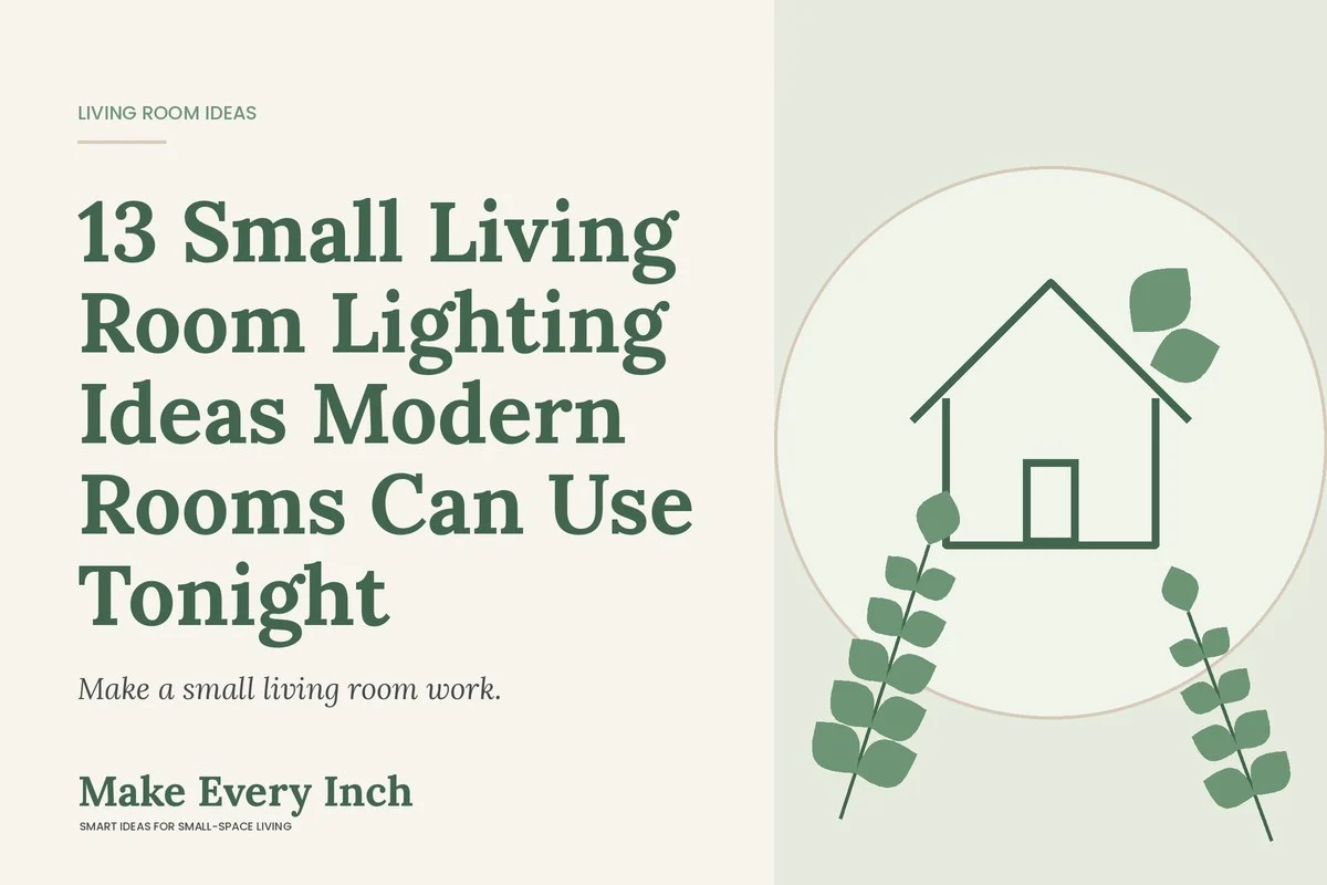 13 Small Living Room Lighting Ideas Modern Rooms Can Use Tonight, Make Every Inch cover with a house and leaf illustration