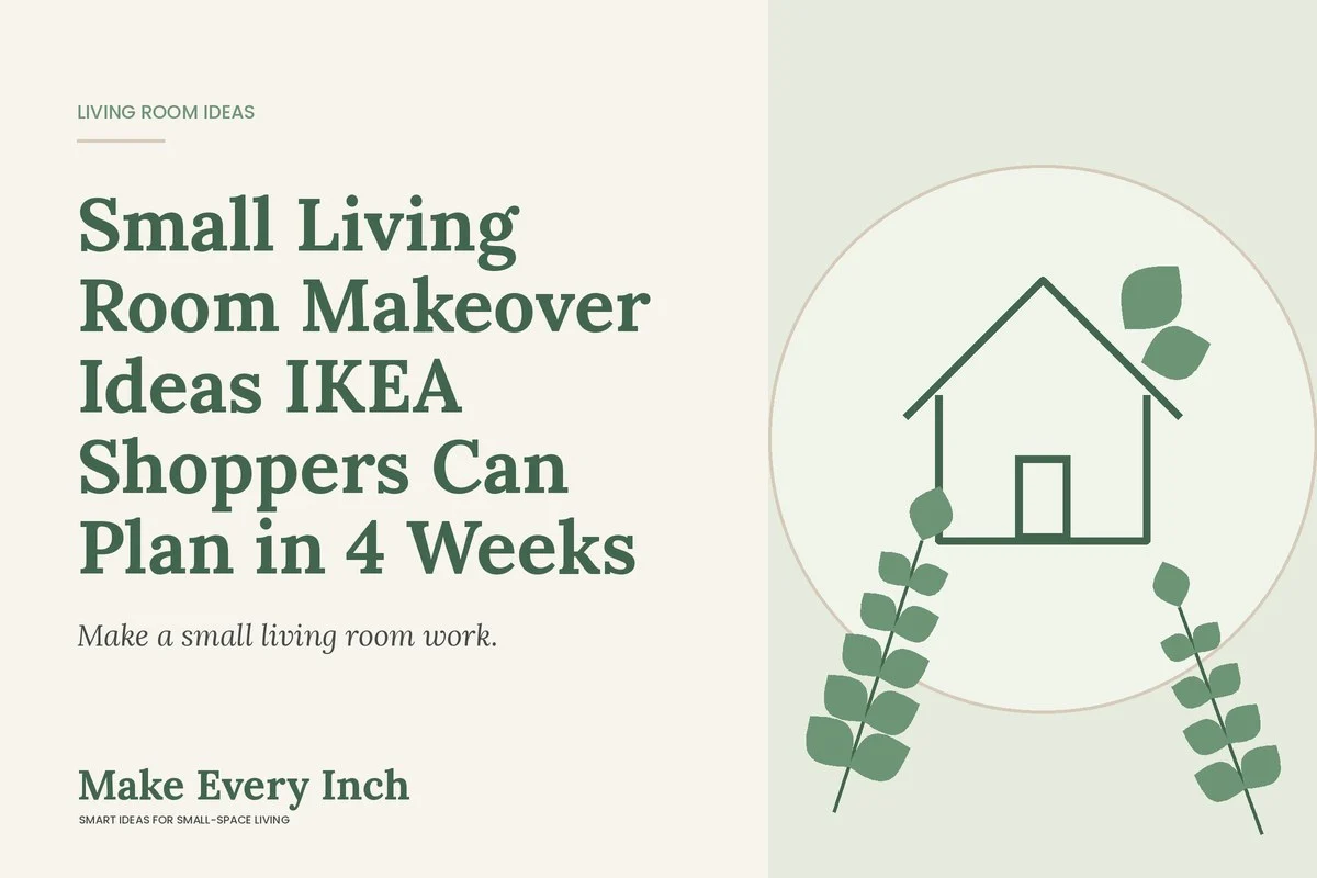 Small Living Room Makeover Ideas IKEA Shoppers Can Plan in 4 Weeks, Make Every Inch cover with a house and leaf illustration
