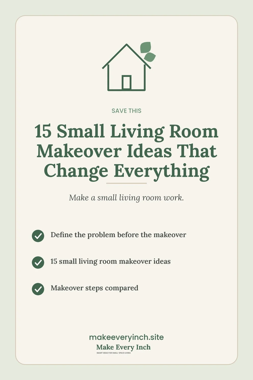Save-this Pinterest pin with a short checklist for: 15 Small Living Room Makeover Ideas That Change Everything