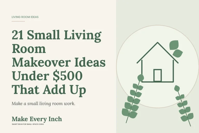 21 Small Living Room Makeover Ideas Under $500 That Add Up, Make Every Inch cover with a house and leaf illustration