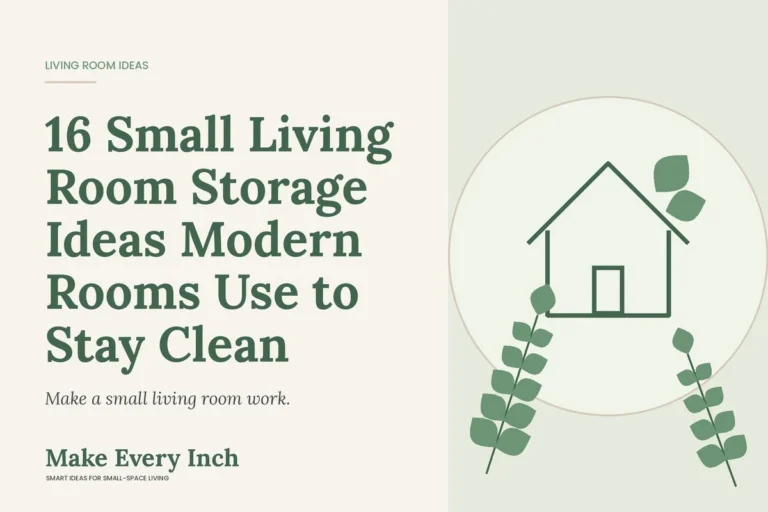 16 Small Living Room Storage Ideas Modern Rooms Use to Stay Clean, Make Every Inch cover with a house and leaf illustration