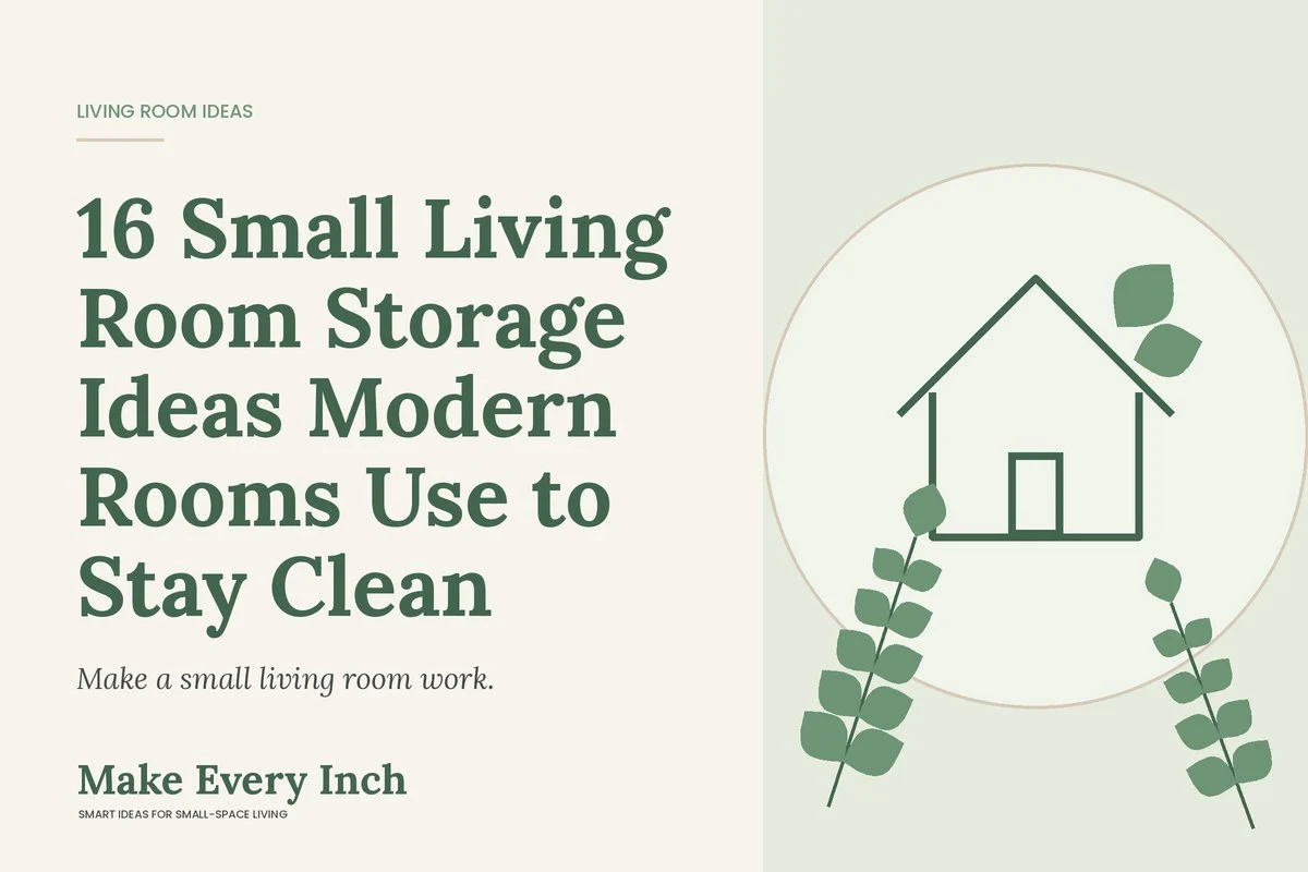16 Small Living Room Storage Ideas Modern Rooms Use to Stay Clean, Make Every Inch cover with a house and leaf illustration