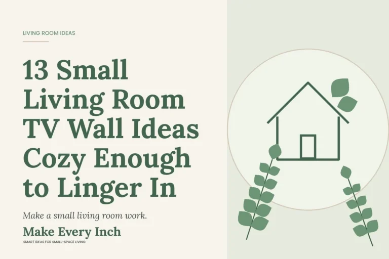 13 Small Living Room TV Wall Ideas Cozy Enough to Linger In, Make Every Inch cover with a house and leaf illustration