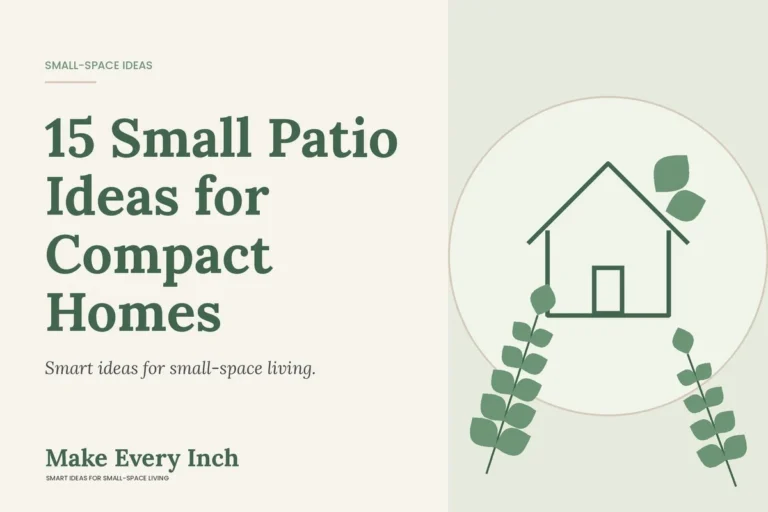 15 Small Patio Ideas for Compact Homes, Make Every Inch cover with a house and leaf illustration