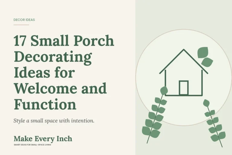 17 Small Porch Decorating Ideas for Welcome and Function, Make Every Inch cover with a house and leaf illustration