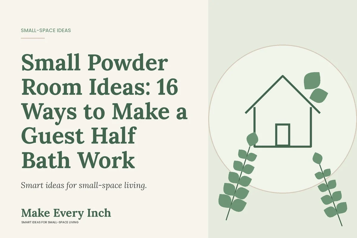 Small Powder Room Ideas: 16 Ways to Make a Guest Half Bath Work, Make Every Inch cover with a house and leaf illustration