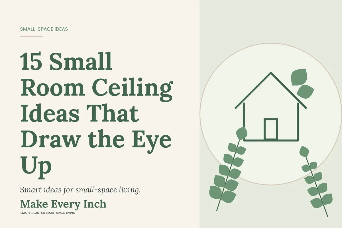 15 Small Room Ceiling Ideas That Draw the Eye Up, Make Every Inch cover with a house and leaf illustration