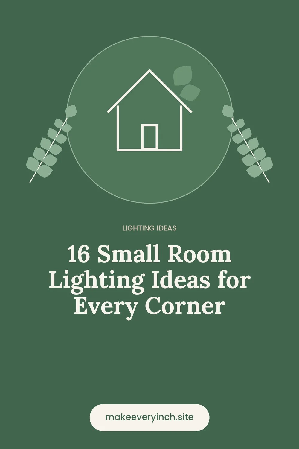 Pinterest pin: 16 Small Room Lighting Ideas for Every Corner, with a house and leaf illustration