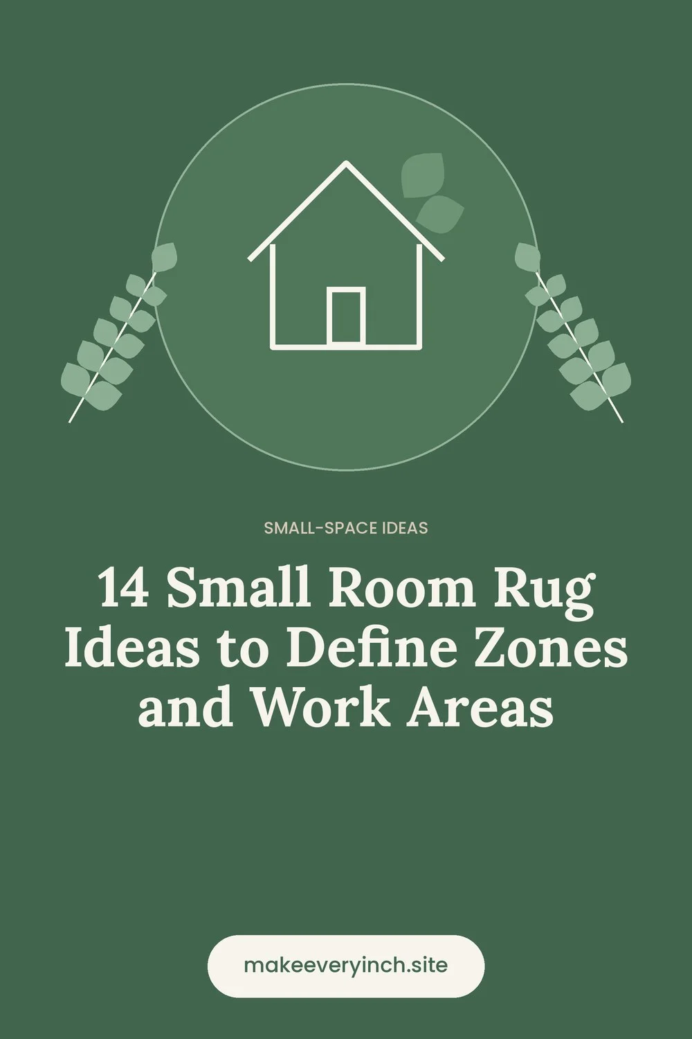 Pinterest pin: 14 Small Room Rug Ideas to Define Zones and Work Areas, with a house and leaf illustration