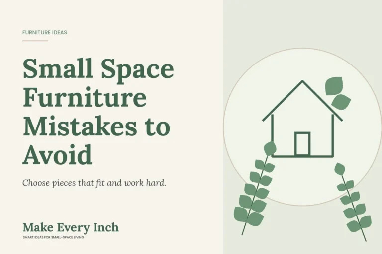 Small Space Furniture Mistakes to Avoid, Make Every Inch cover with a house and leaf illustration