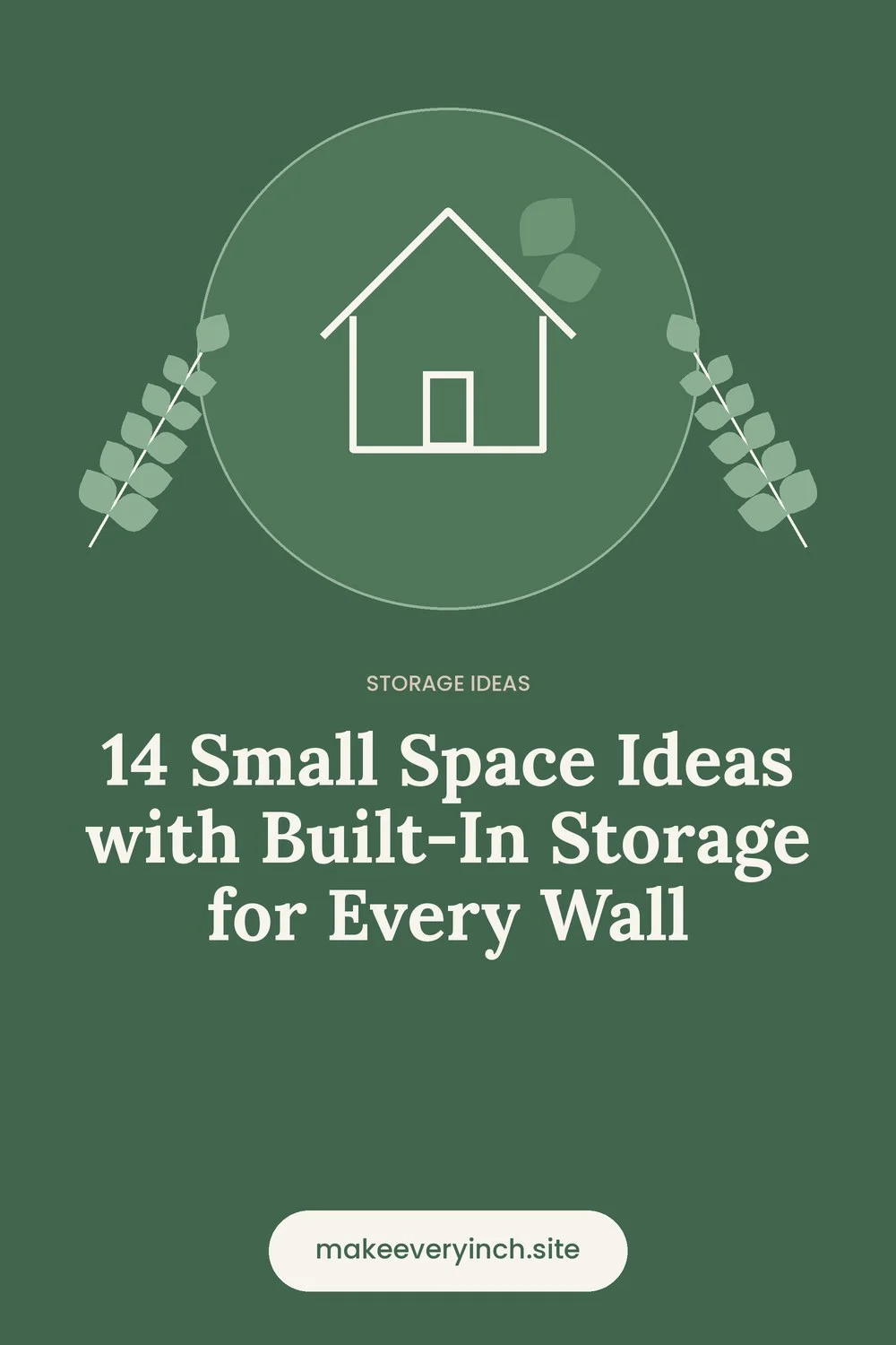 Pinterest pin: 14 Small Space Ideas with Built-In Storage for Every Wall, with a house and leaf illustration