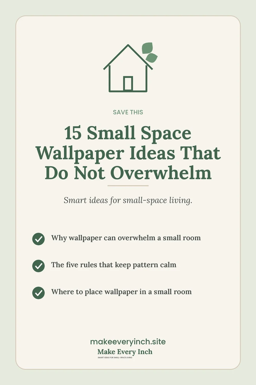 Save-this Pinterest pin with a short checklist for: 15 Small Space Wallpaper Ideas That Do Not Overwhelm