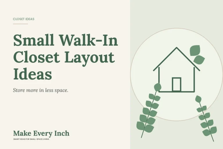Small Walk-In Closet Layout Ideas, Make Every Inch cover with a house and leaf illustration