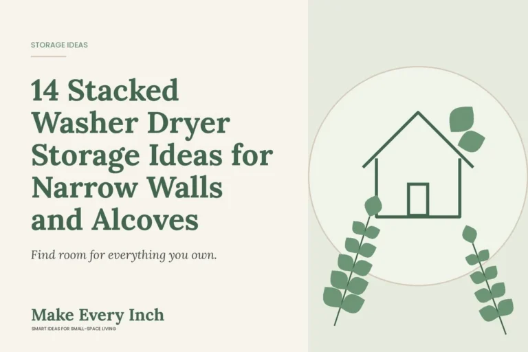 14 Stacked Washer Dryer Storage Ideas for Narrow Walls and Alcoves, Make Every Inch cover with a house and leaf illustration