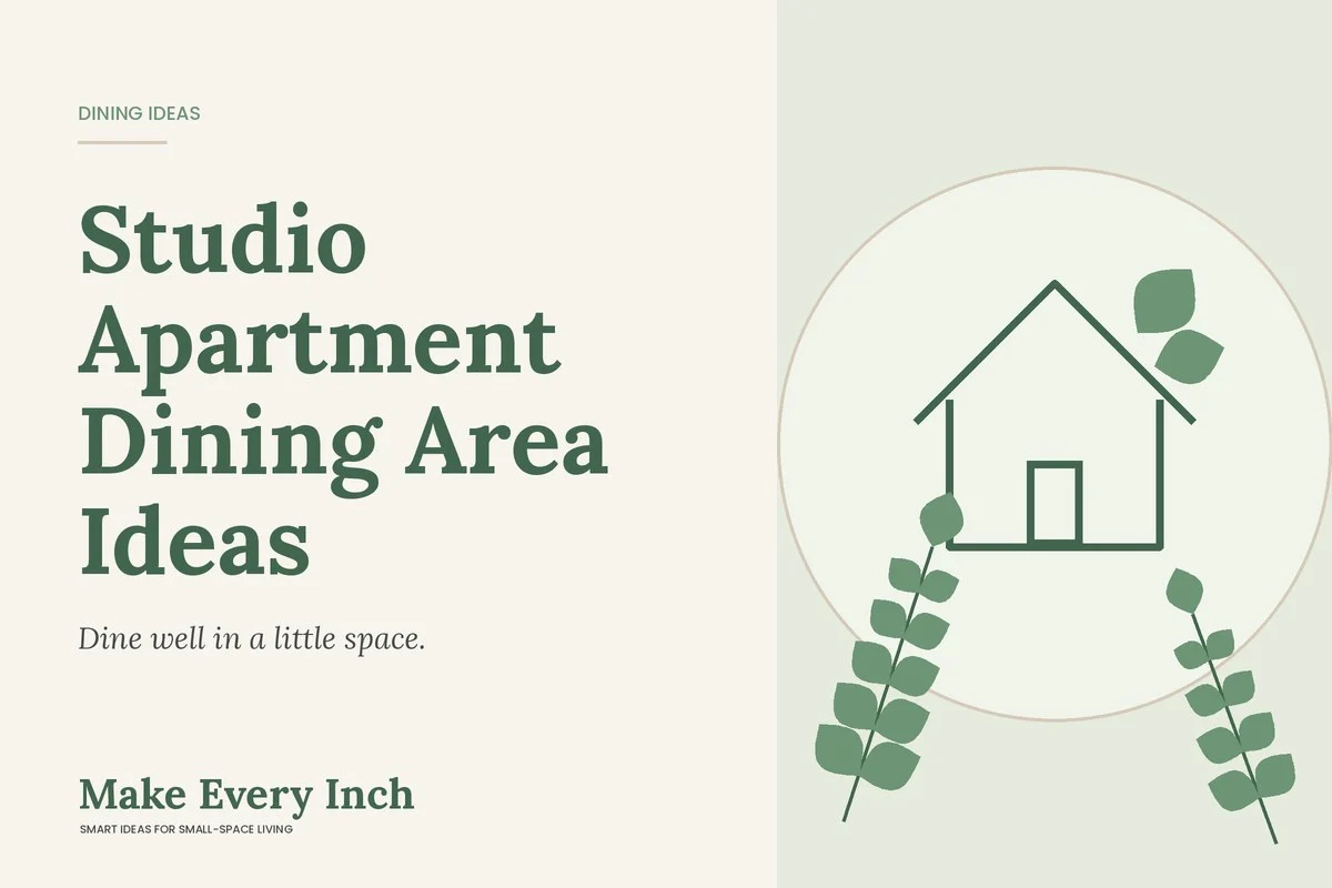 Studio Apartment Dining Area Ideas, Make Every Inch cover with a house and leaf illustration