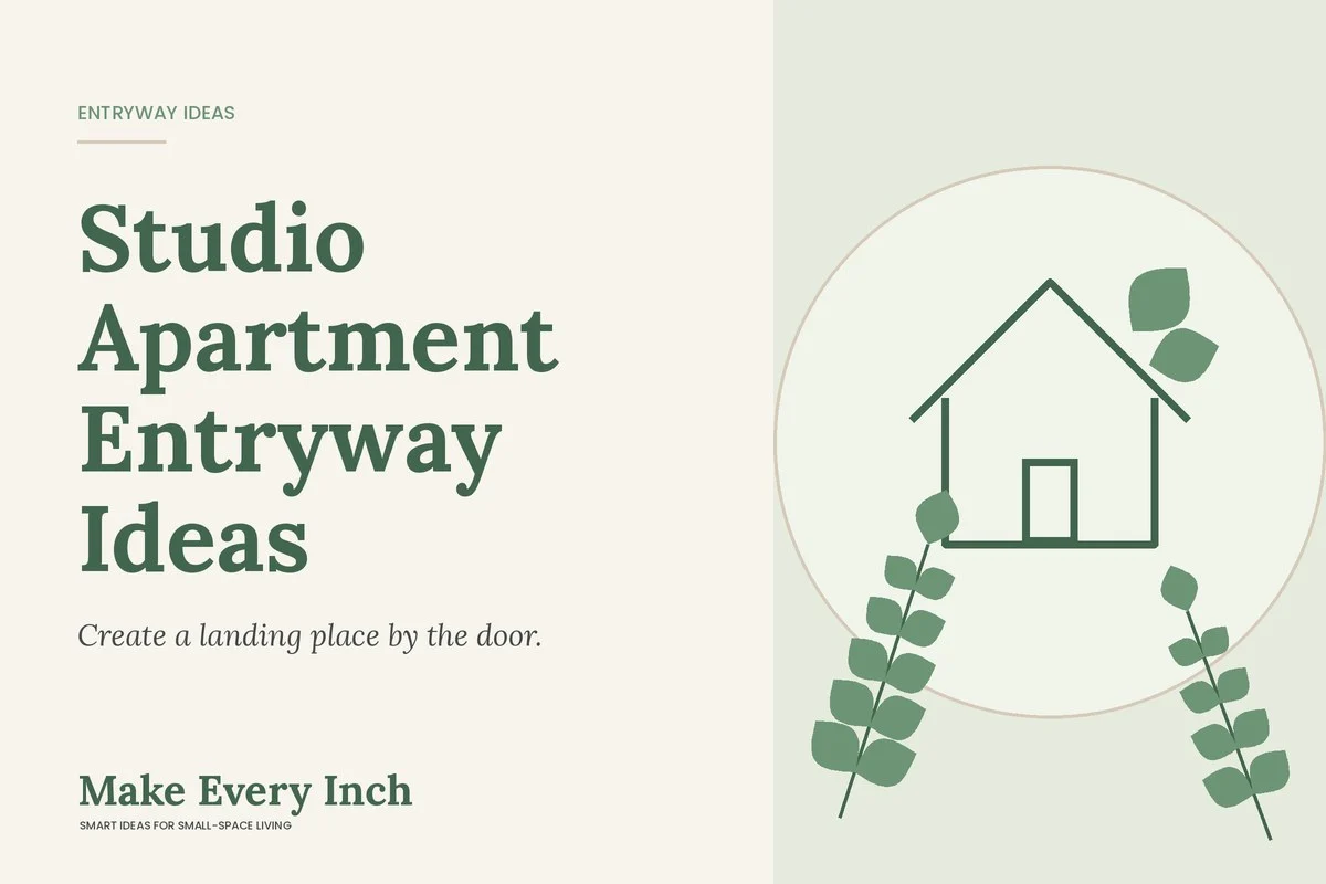 Studio Apartment Entryway Ideas, Make Every Inch cover with a house and leaf illustration