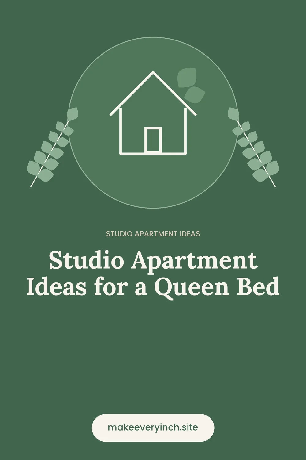 Pinterest pin: Studio Apartment Ideas for a Queen Bed, with a house and leaf illustration