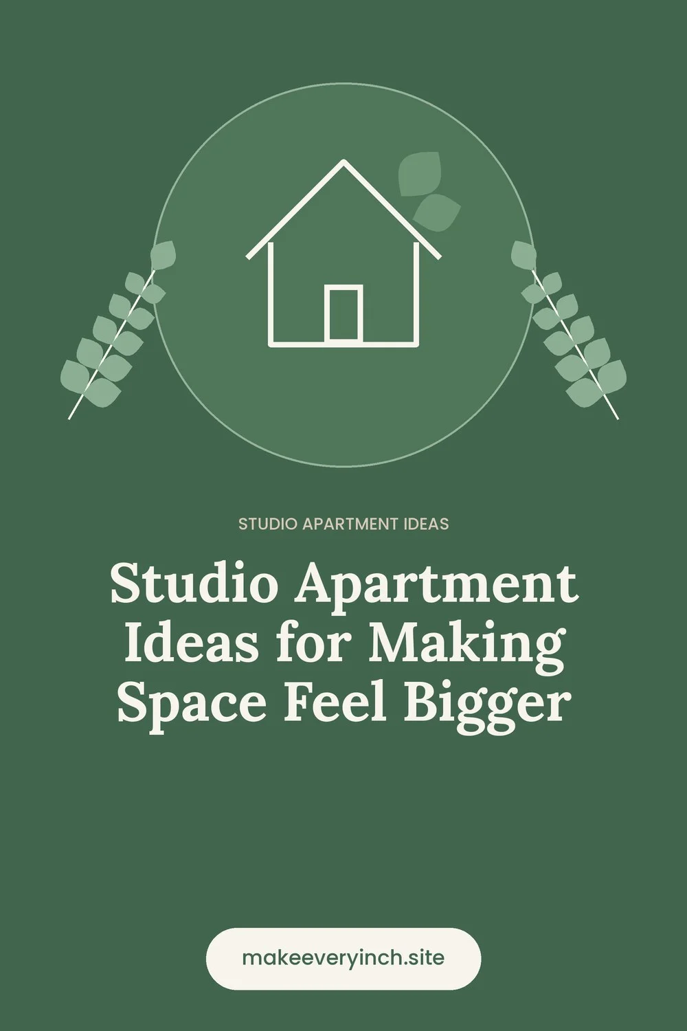 Pinterest pin: Studio Apartment Ideas for Making Space Feel Bigger, with a house and leaf illustration