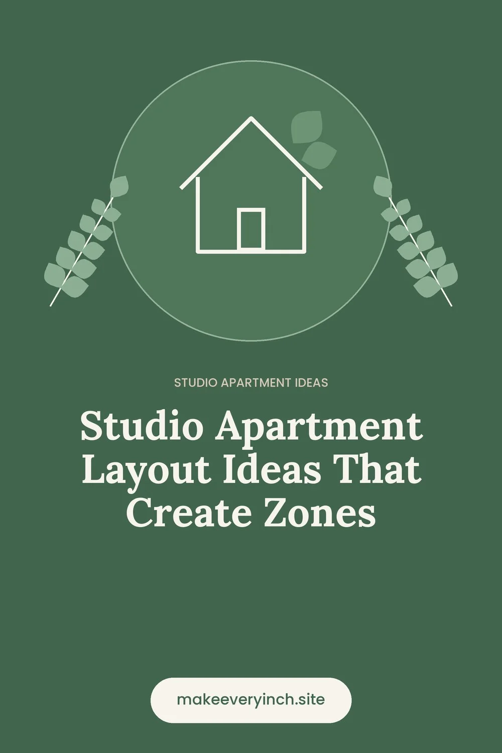 Pinterest pin: Studio Apartment Layout Ideas That Create Zones, with a house and leaf illustration