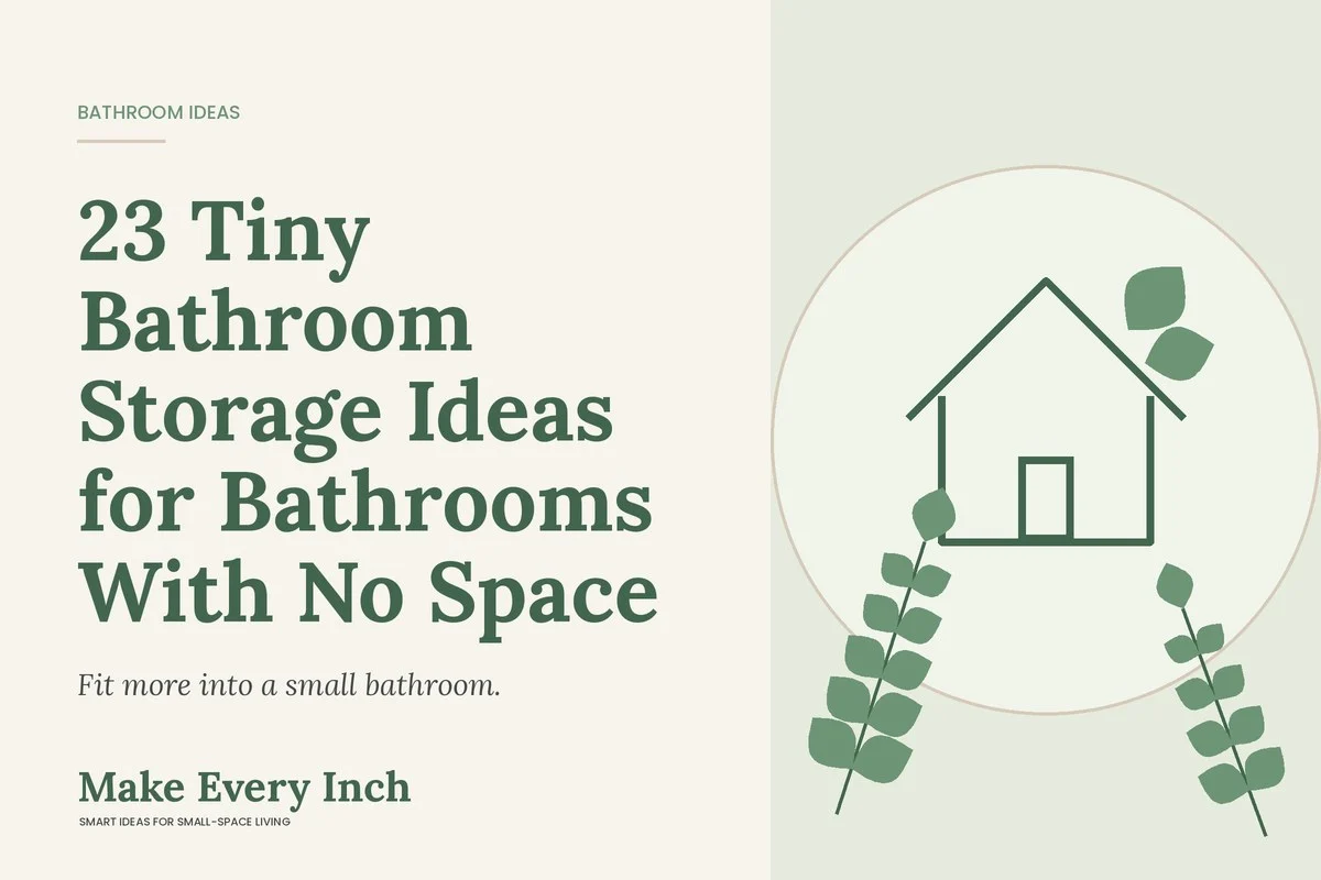 23 Tiny Bathroom Storage Ideas for Bathrooms With No Space, Make Every Inch cover with a house and leaf illustration