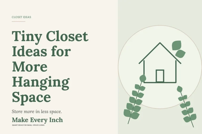 Tiny Closet Ideas for More Hanging Space, Make Every Inch cover with a house and leaf illustration