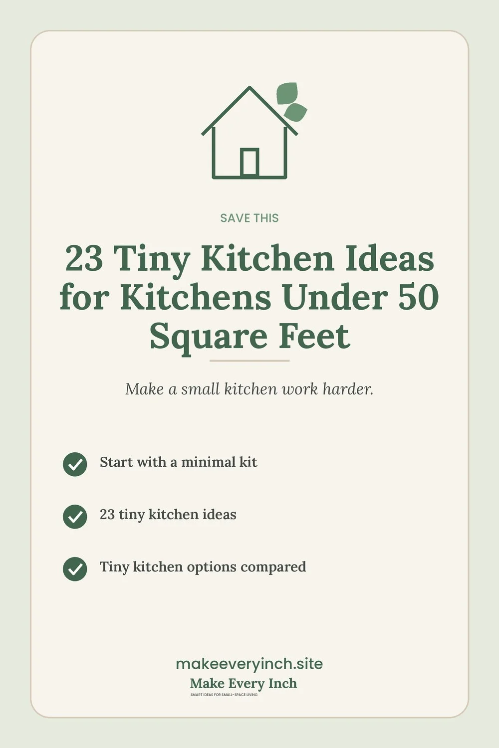 Save-this Pinterest pin with a short checklist for: 23 Tiny Kitchen Ideas for Kitchens Under 50 Square Feet