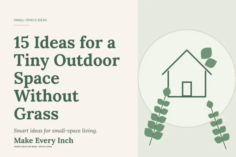 15 Ideas for a Tiny Outdoor Space Without Grass, Make Every Inch cover with a house and leaf illustration