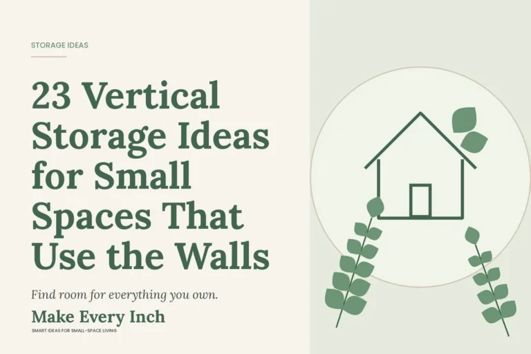 23 Vertical Storage Ideas for Small Spaces That Use the Walls, Make Every Inch cover with a house and leaf illustration